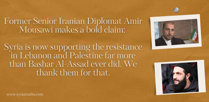 Former Senior Iranian Diplomat Amir Mousawi makes a bold claim:  Syria is now supporting the resistance in Lebanon and Palestine far more than Bashar Al-Assad ever did. We thank them for that.